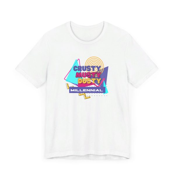 Crusty Musty Dusty Millennials tee - Image 4