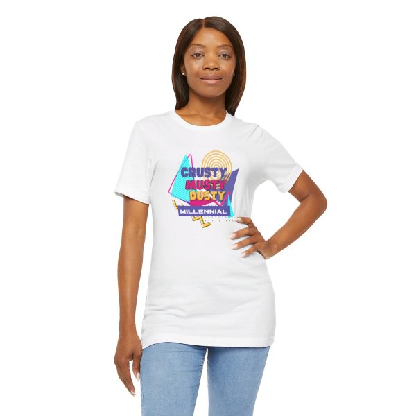 Crusty Musty Dusty Millennials tee - Image 22