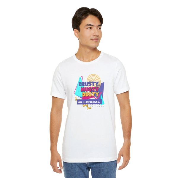 Crusty Musty Dusty Millennials tee - Image 20