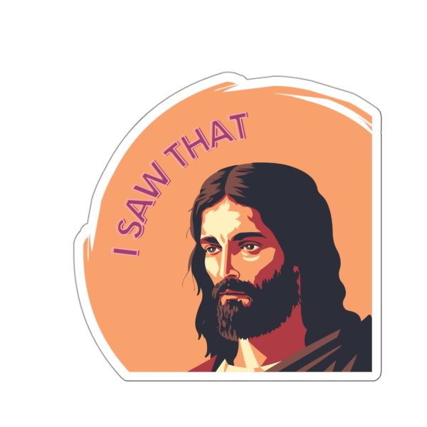 ‘I Saw That’ Jesus Sticker - vinyl sticker - Image 2