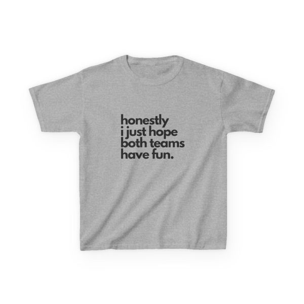 "I Hope Both Teams Have Fun" Kids Graphic Tee - Image 3