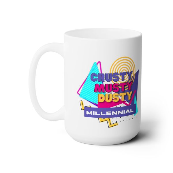Musty Dusty Crusty Millennial Mug - Image 2